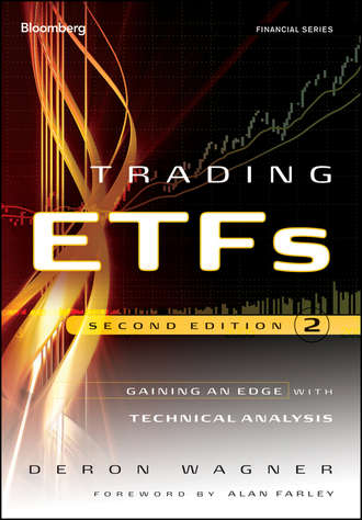 Deron  Wagner. Trading ETFs. Gaining an Edge with Technical Analysis