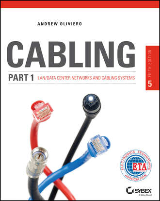 Andrew  Oliviero. Cabling Part 1. LAN Networks and Cabling Systems