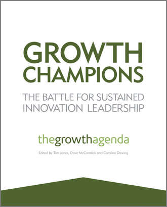 Tim  Jones. Growth Champions. The Battle for Sustained Innovation Leadership