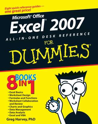 Greg  Harvey. Excel 2007 All-In-One Desk Reference For Dummies