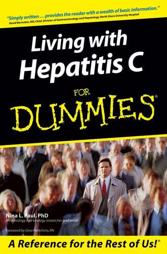 Nina L. Paul. Living With Hepatitis C For Dummies