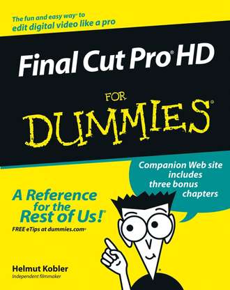 Helmut  Kobler. Final Cut Pro HD For Dummies