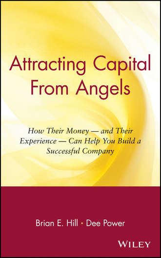 Dee  Power. Attracting Capital From Angels. How Their Money - and Their Experience - Can Help You Build a Successful Company