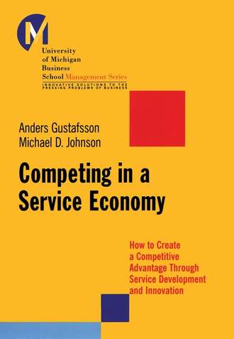 Anders  Gustafsson. Competing in a Service Economy. How to Create a Competitive Advantage Through Service Development and Innovation