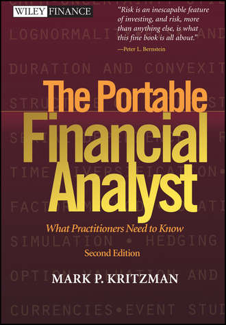 Mark Kritzman P.. The Portable Financial Analyst. What Practitioners Need to Know