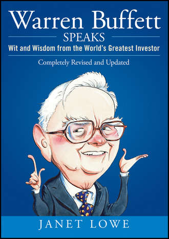 Джанет Лоу. Warren Buffett Speaks. Wit and Wisdom from the World's Greatest Investor