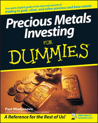 Paul  Mladjenovic. Precious Metals Investing For Dummies