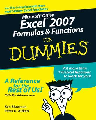 Ken  Bluttman. Microsoft Office Excel 2007 Formulas and Functions For Dummies