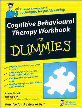 Rob  Willson. Cognitive Behavioural Therapy Workbook For Dummies