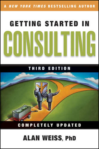 Alan  Weiss. Getting Started in Consulting