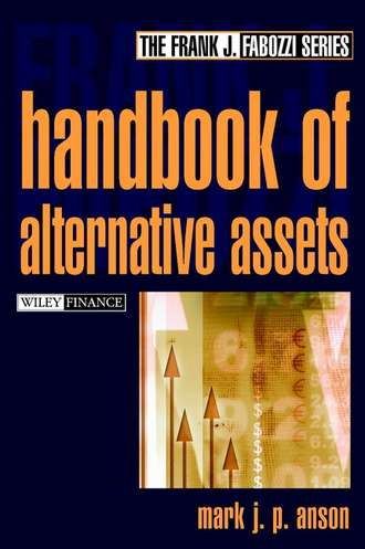 Mark Anson J.P.. Handbook of Alternate Assets