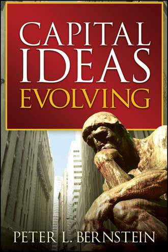 Peter L. Bernstein. Capital Ideas Evolving