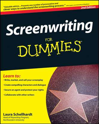 Laura  Schellhardt. Screenwriting For Dummies