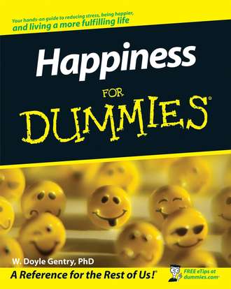 W. Gentry Doyle. Happiness For Dummies