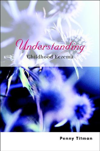 Penny  Titman. Understanding Childhood Eczema