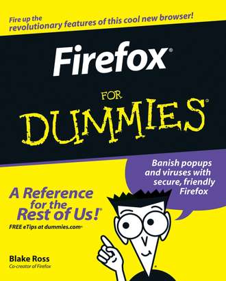 Blake  Ross. Firefox For Dummies