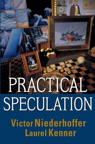 Victor  Niederhoffer. Practical Speculation