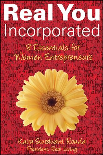 Kaira Rouda Sturdivant. Real You Incorporated. 8 Essentials for Women Entrepreneurs