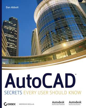 Dan  Abbott. AutoCAD. Secrets Every User Should Know