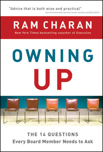 Ram  Charan. Owning Up. The 14 Questions Every Board Member Needs to Ask