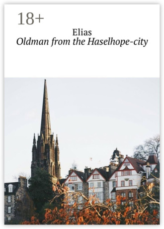 Обложка книги «Oldman from the Haselhope-city»