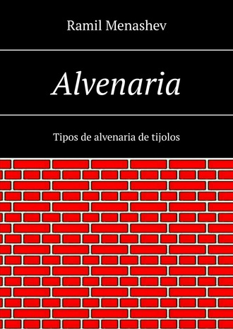 Обложка книги «Alvenaria. Tipos de alvenaria de tijolos»