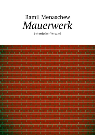 Обложка книги «Mauerwerk. Schottischer Verband»