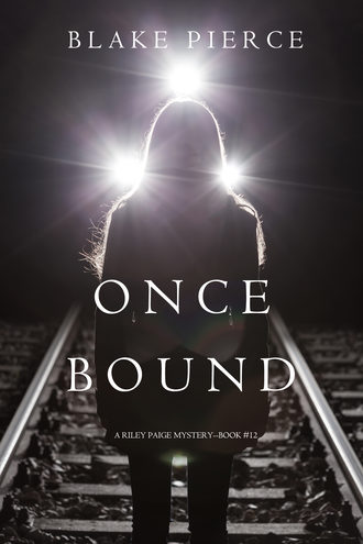 Блейк Пирс. Once Bound