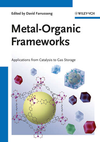 David  Farrusseng. Metal-Organic Frameworks. Applications from Catalysis to Gas Storage