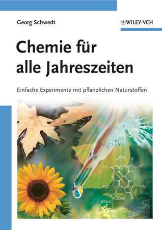 Prof. Schwedt Georg. Chemie f?r alle Jahreszeiten. Einfache Experimente mit pflanzlichen Naturstoffen