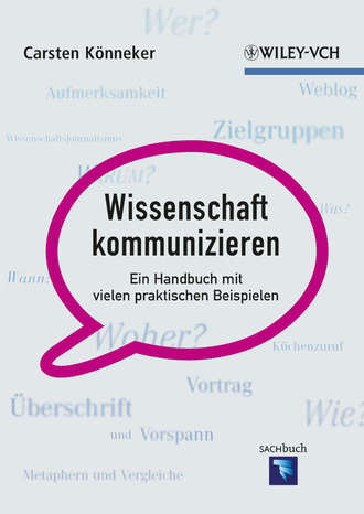 Carsten  Konneker. Wissenschaft kommunizieren. Ein Handbuch mit vielen praktischen Beispielen