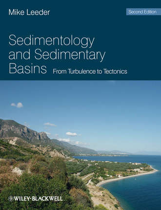 Mike Leeder R.. Sedimentology and Sedimentary Basins. From Turbulence to Tectonics