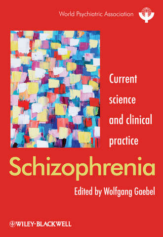 Wolfgang  Gaebel. Schizophrenia. Current science and clinical practice