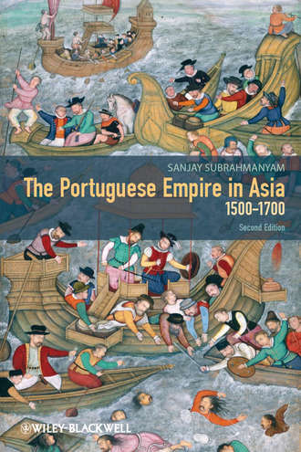 Sanjay  Subrahmanyam. The Portuguese Empire in Asia, 1500-1700. A Political and Economic History