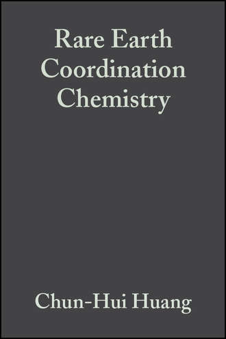 Chun-Hui  Huang. Rare Earth Coordination Chemistry. Fundamentals and Applications