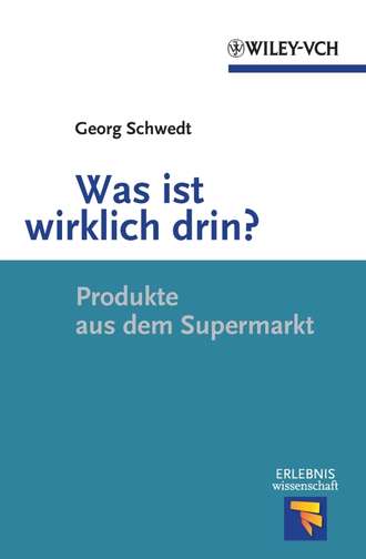 Prof. Schwedt Georg. Was ist wirklich drin? Produkte aus dem Supermarkt