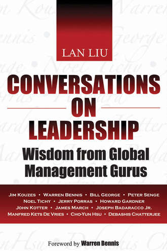 Lan  Liu. Conversations on Leadership. Wisdom from Global Management Gurus