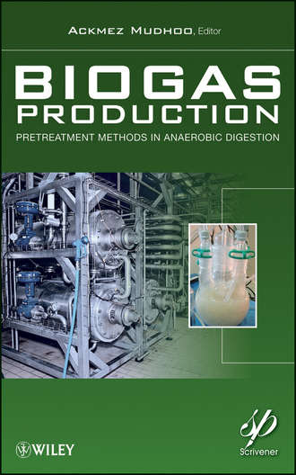 Ackmez  Mudhoo. Biogas Production. Pretreatment Methods in Anaerobic Digestion