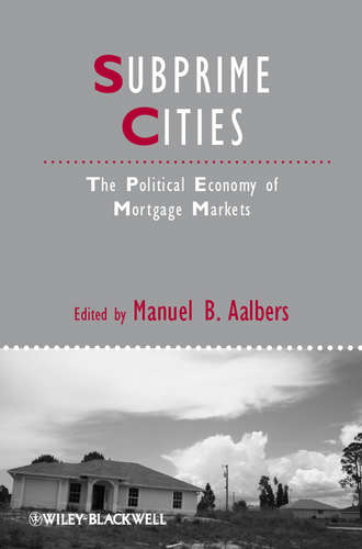 Manuel Aalbers B.. Subprime Cities. The Political Economy of Mortgage Markets