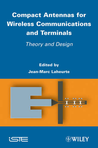 Jean-Marc  Laheurte. Compact Antennas for Wireless Communications and Terminals. Theory and Design