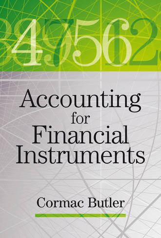 Cormac  Butler. Accounting for Financial Instruments