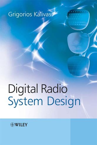 Grigorios  Kalivas. Digital Radio System Design