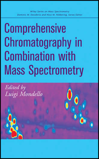 Luigi  Mondello. Comprehensive Chromatography in Combination with Mass Spectrometry