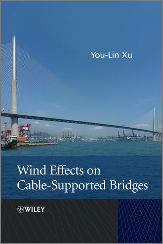 You-Lin  Xu. Wind Effects on Cable-Supported Bridges