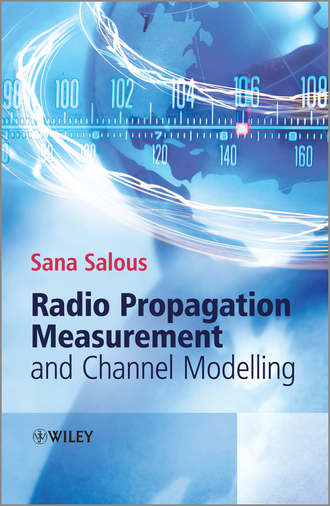 Sana  Salous. Radio Propagation Measurement and Channel Modelling