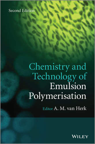 A. M. van Herk. Chemistry and Technology of Emulsion Polymerisation