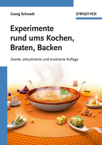 Prof. Schwedt Georg. Experimente rund ums Kochen, Braten, Backen