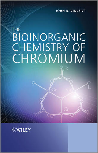 John  Vincent. The Bioinorganic Chemistry of Chromium