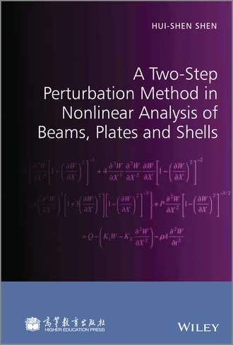 Hui-shen  Shen. A Two-Step Perturbation Method in Nonlinear Analysis of Beams, Plates and Shells