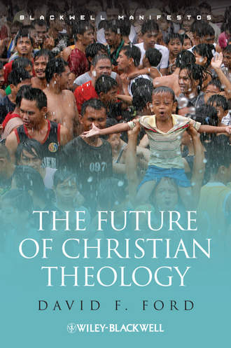 David Ford F.. The Future of Christian Theology